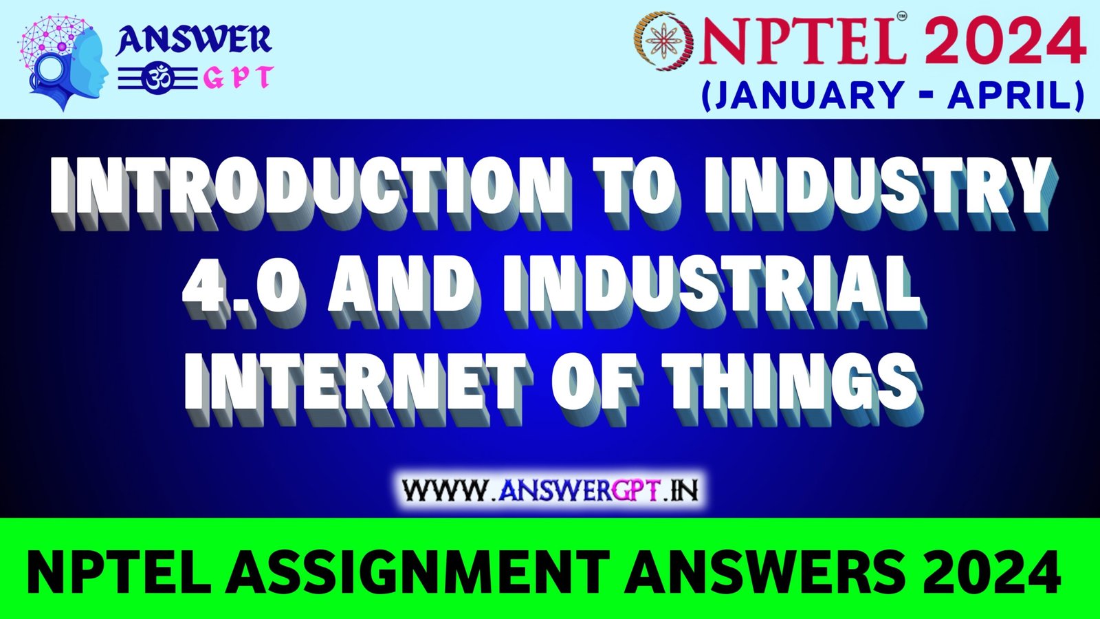 [Week 1-12] NPTEL Introduction To Industry 4.0 And Industrial Internet Of Things Assignment Answers 2024