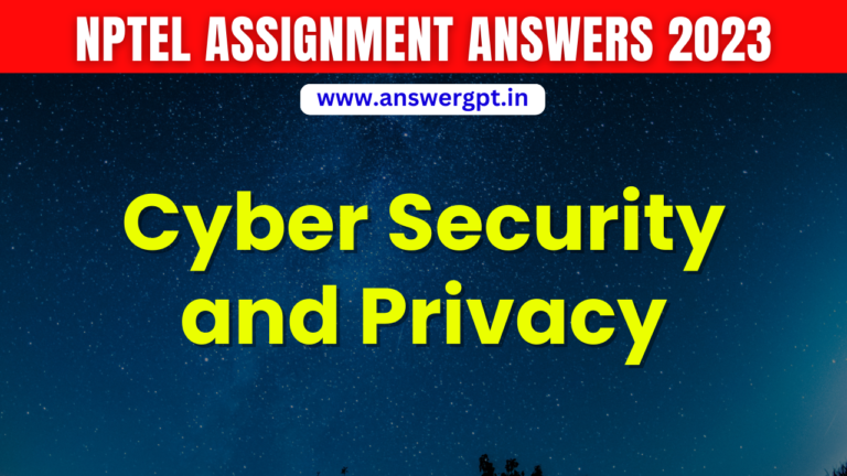 PYQ [Week 1-12] NPTEL Cyber Security and Privacy Assignment Answers 2023