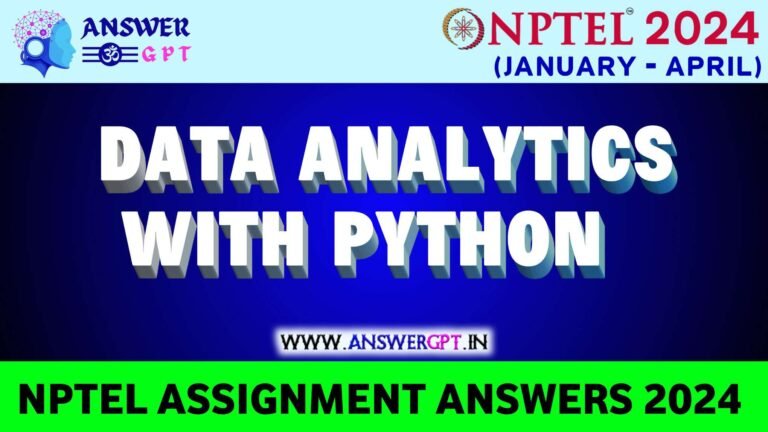 [Week 1-12] NPTEL Data Analytics with Python Assignment Answers 2024