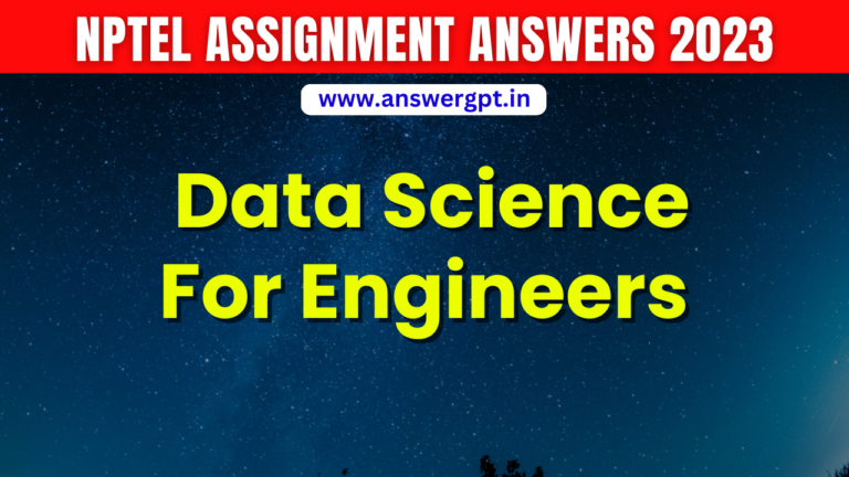 PYQ [Week 1 to 8] NPTEL Data Science For Engineers Assignment Answers 2023