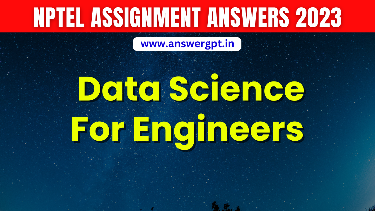 nptel data science for engineers assignment 6 answers 2023