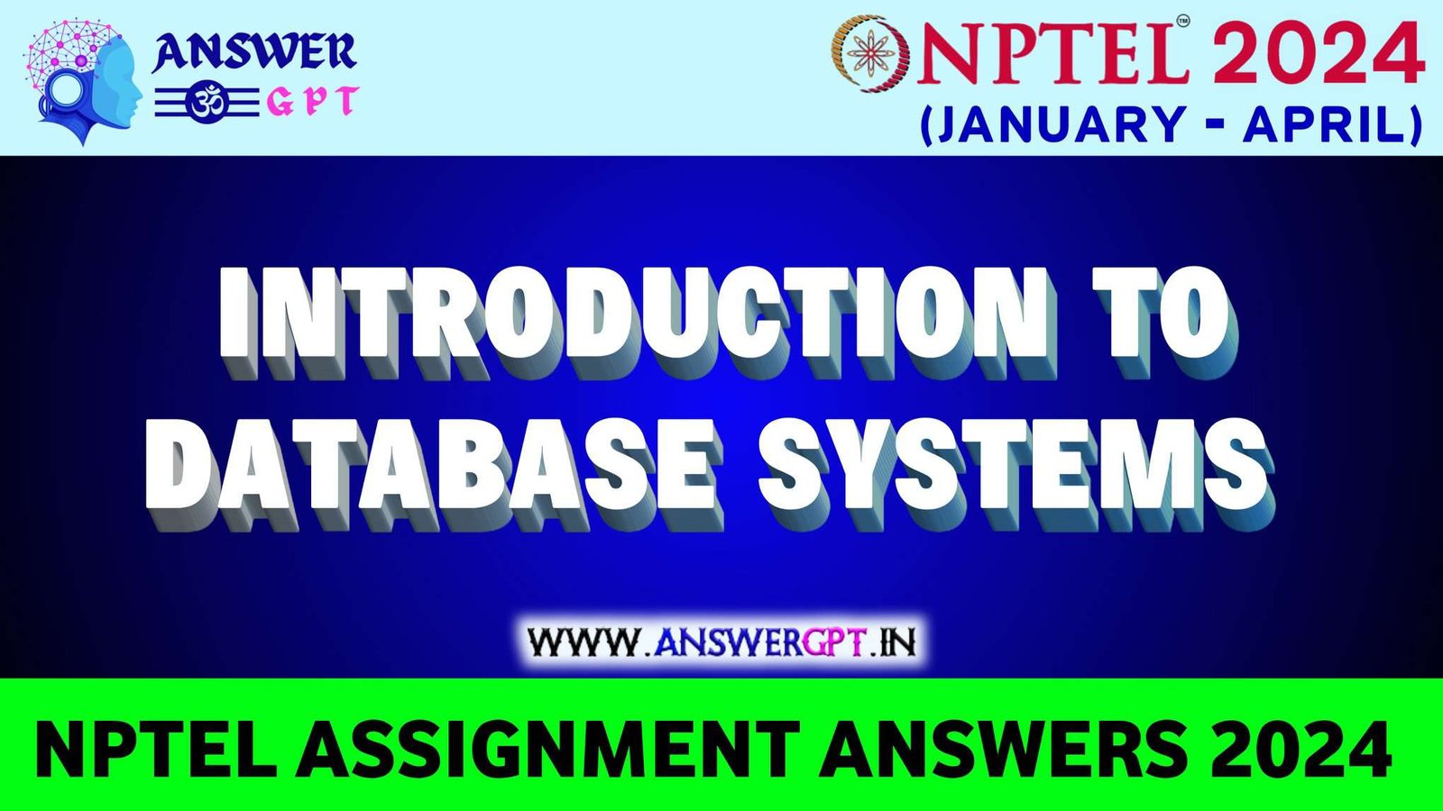[Week 1-12] NPTEL Introduction to Database Systems Assignment Answers 2024