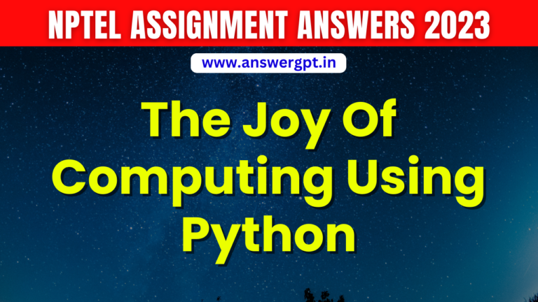 PYQ [Week 1-12] NPTEL The Joy Of Computing Using Python Assignment Answer 2023