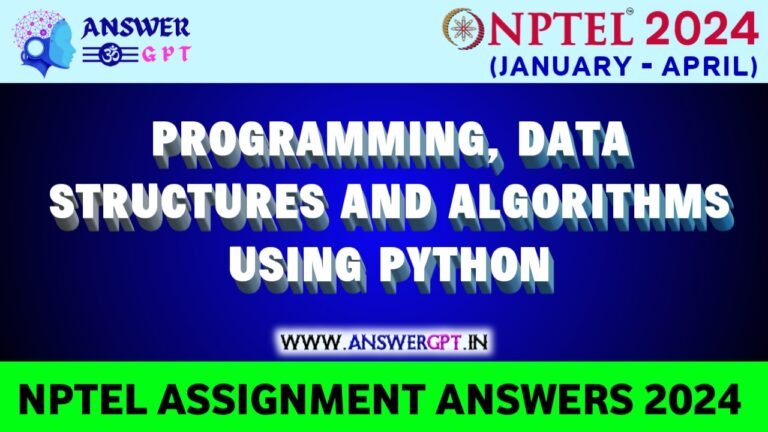 [Week 1-8] NPTEL Programming, Data Structures And Algorithms Using Python Assignment Answers 2024