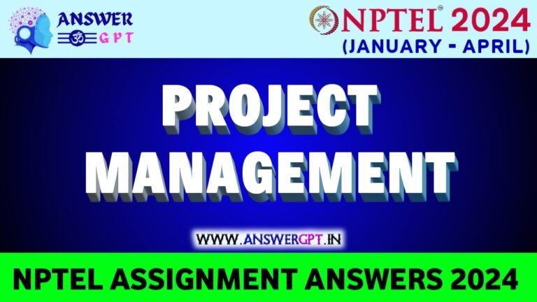 [Week 1-8] NPTEL Project Management Assignment Answers 2024