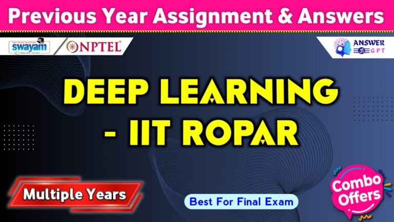 NPTEL Deep Learning-IIT Ropar Previous Years Assignment Answers