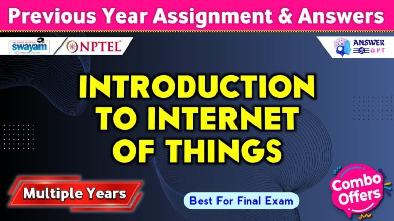  NPTEL Introduction To Internet Of Things Previous Years Assignment Answers