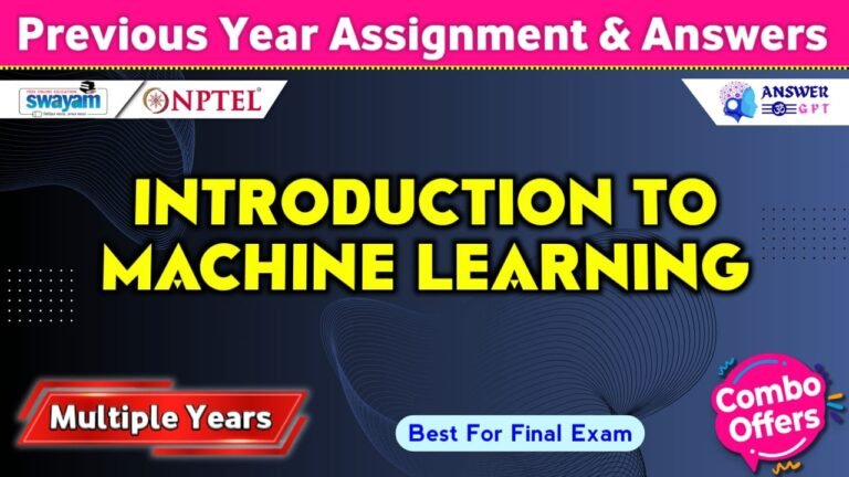 NPTEL Introduction to Machine Learning Previous Years Assignment Answers