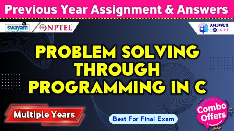 NPTEL Problem Solving Through Programming In C Previous Years Assignment Answers