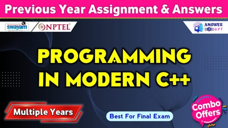 NPTEL Programming in Modern C++ Previous Years Assignment Answers