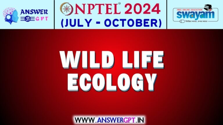 NPTEL Wild Life Ecology Assignment Answers 2024 (July-October)