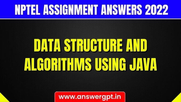 PYQ NPTEL Data Structure And Algorithms Using Java Assignment Answers 2022