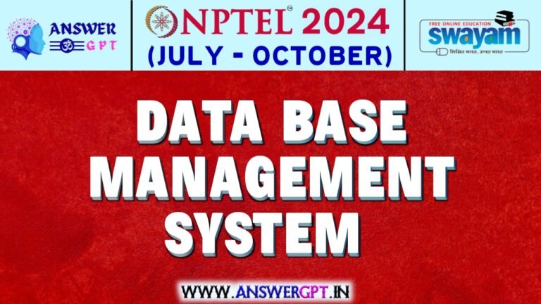 NPTEL Data Base Management System Assignment Answers 2024 (July-October)