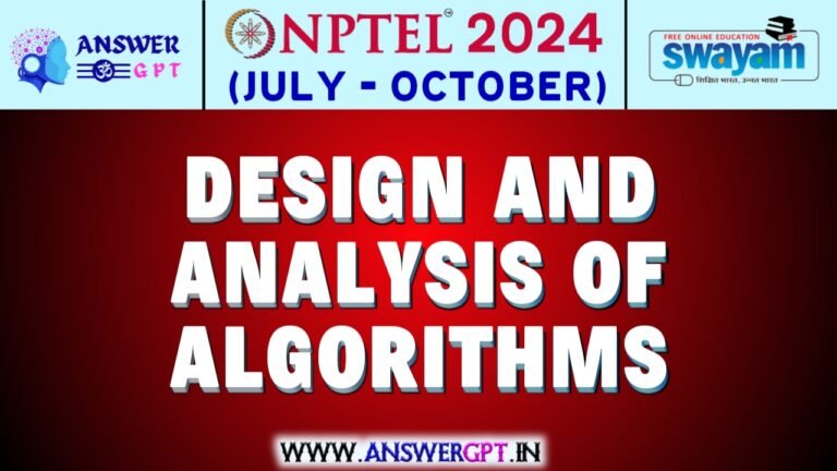 NPTEL Design and Analysis of Algorithms Assignment Answers 2024 (July-October)