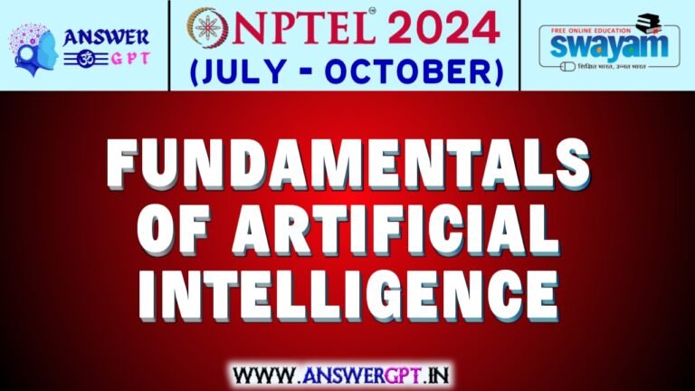 NPTEL Fundamentals of Artificial intelligence Assignment Answers 2024 (July-October)