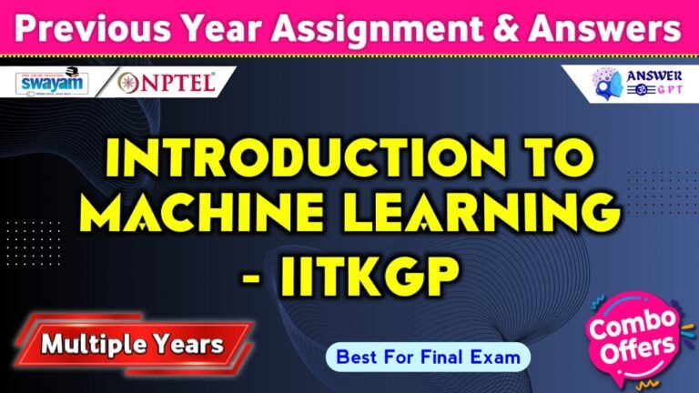NPTEL Introduction To Machine Learning – IITKGP Previous Years Assignment Answers
