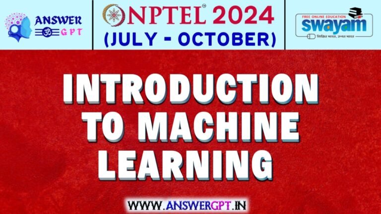 NPTEL Introduction to Machine Learning Assignment Answers 2024 (July-October)