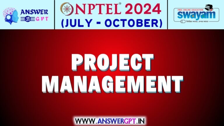 NPTEL Project Management Assignment Answers 2024 (July-October)