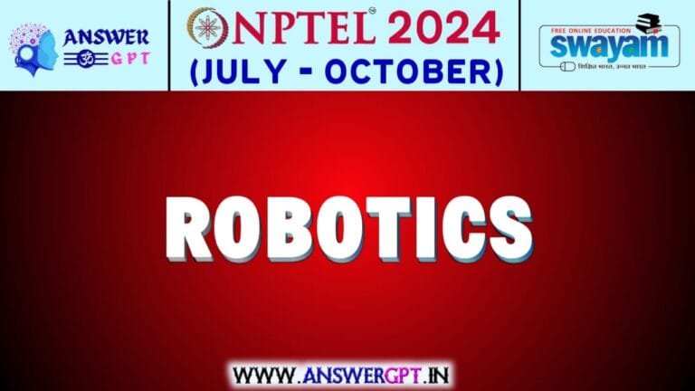 NPTEL Robotics Assignment Answers 2024 (July-October)