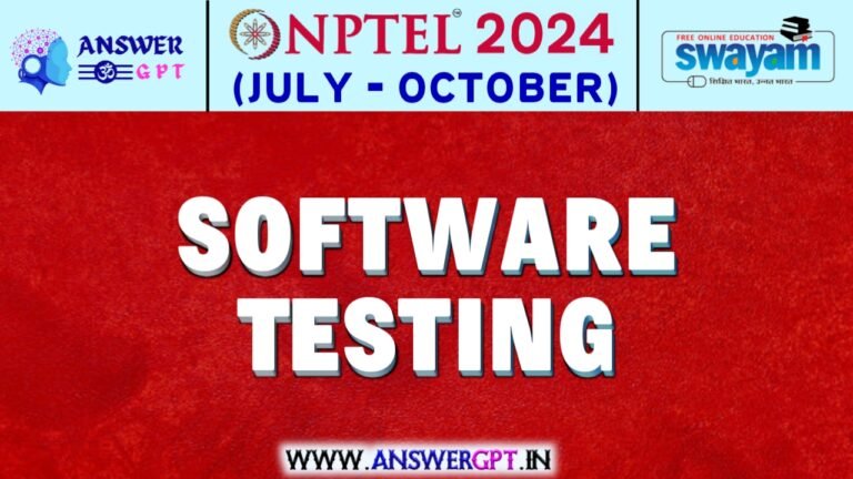 NPTEL Software Testing Assignment Answers 2024 (July-October)