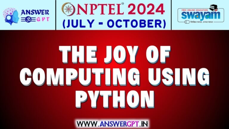 NPTEL The Joy of Computing using Python Assignment Answers 2024 (July-October)