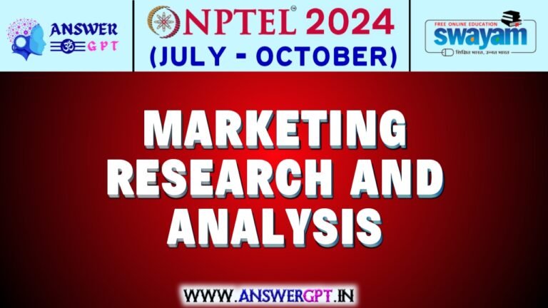 NPTEL Marketing Research and Analysis Assignment Answers 2024 (July-October)