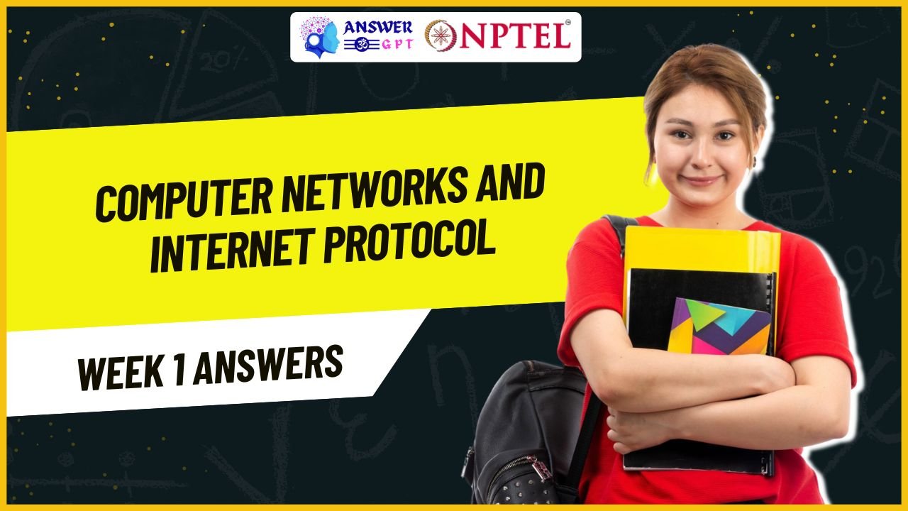 Computer Networks And Internet Protocol Week 1 NPTEL Assignment Answers