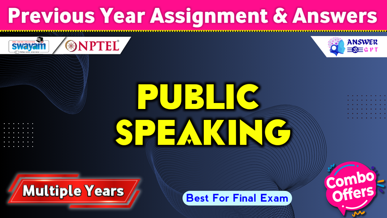 NPTEL Public Speaking Previous Years Assignment Answers