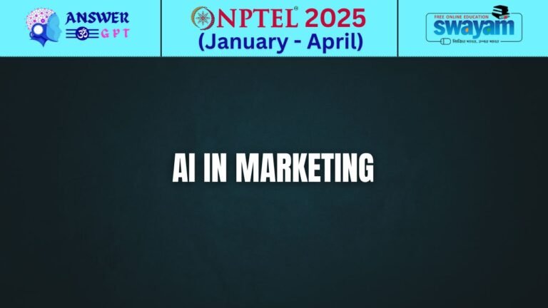 [Week 1-12] NPTEL AI in Marketing Assignment Answers 2025