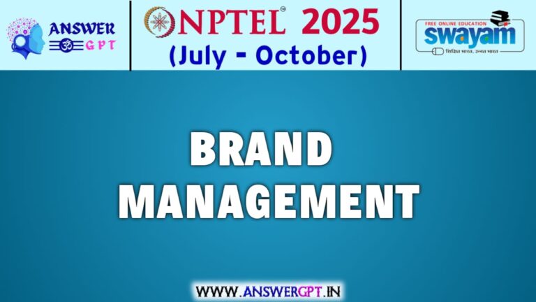 NPTEL Brand Management Assignment Answers 2025 (July-October)