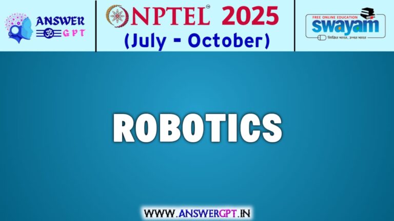 NPTEL Robotics Assignment Answers 2025 (July-October)