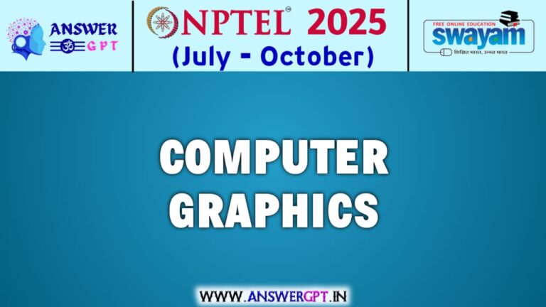 NPTEL Computer Graphics Assignment Answers 2025 (July-October)