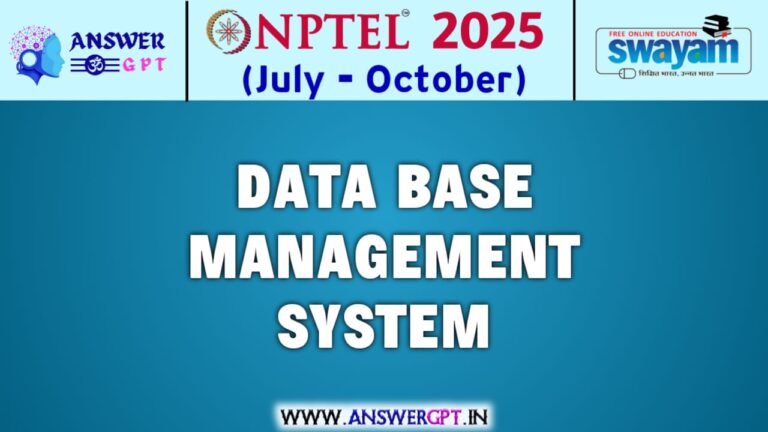 NPTEL Data Base Management System Assignment Answers 2025 (July-October)