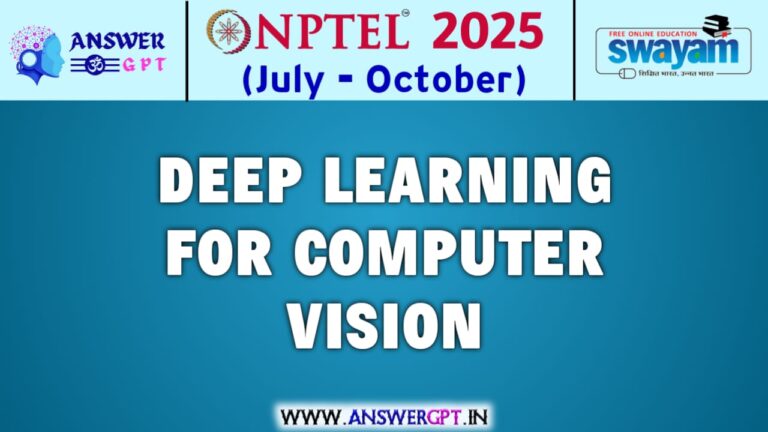 NPTEL Deep Learning for Computer Vision Assignment Answers 2025 (July-October)