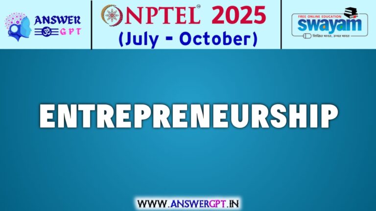 NPTEL Entrepreneurship Assignment Answers 2025 (July-October)