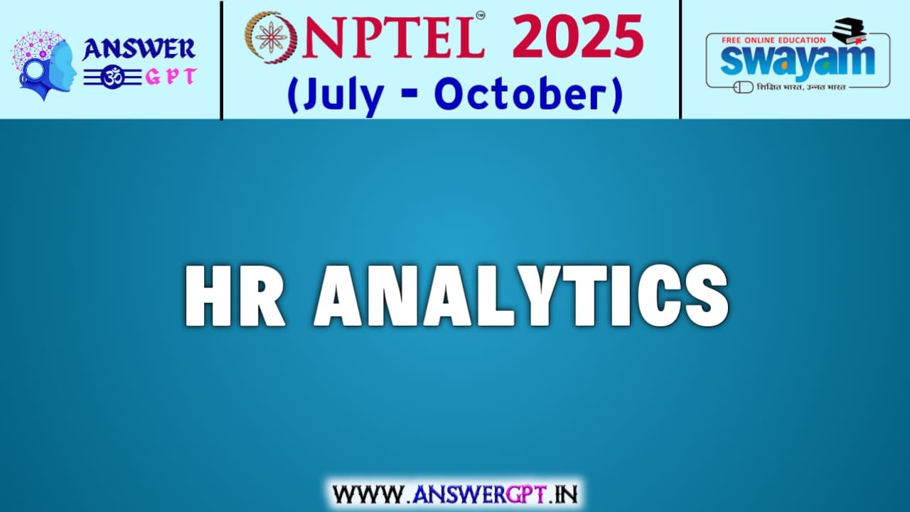 NPTEL HR Analytics Assignment Answers 2025 (July-October)