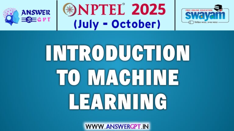 NPTEL Introduction to Machine Learning Assignment Answers 2025 (July-October)