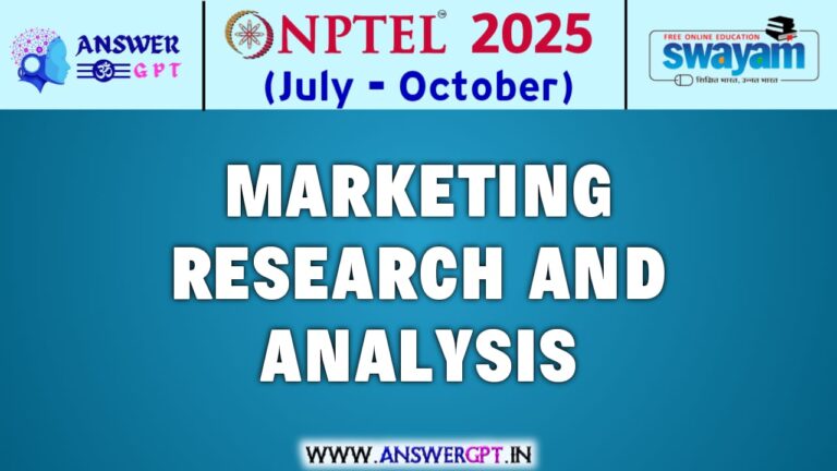 NPTEL Marketing Research and Analysis Assignment Answers 2025 (July-October)