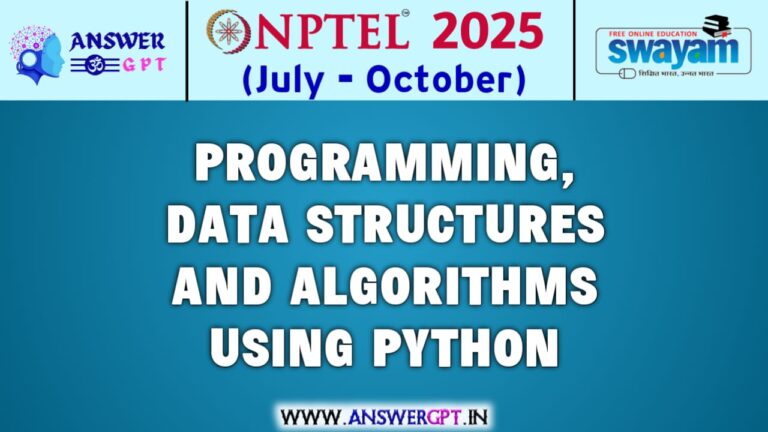 NPTEL Programming, Data Structures and Algorithms using Python Assignment Answers 2025 (July-October)