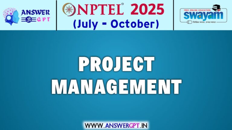 NPTEL Project Management Assignment Answers 2025 (July-October)