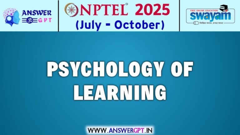 NPTEL Psychology of Learning Assignment Answers 2025 (July-October)