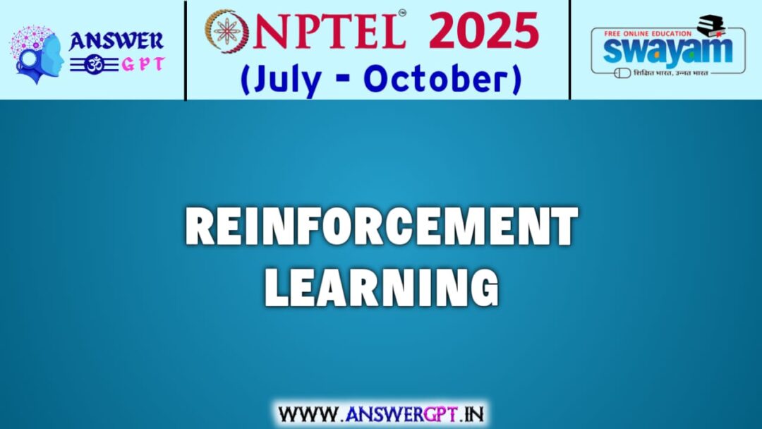 NPTEL Reinforcement Learning Assignment Answers 2025 (July-October)