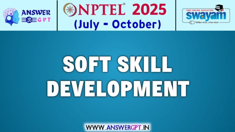 NPTEL Soft Skill Development Assignment Answers 2025 (July-October)