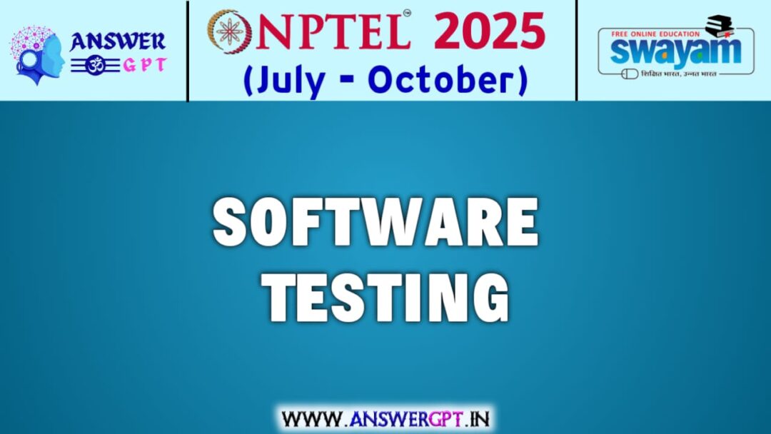 NPTEL Software Testing Assignment Answers 2025 (July-October)