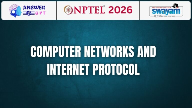 [Week 1-12] NPTEL Computer Networks And Internet Protocol Assignment Answers 2026
