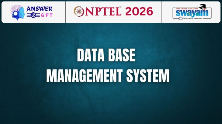 [Week 1-8] NPTEL Data Base Management System Assignment Answers 2026