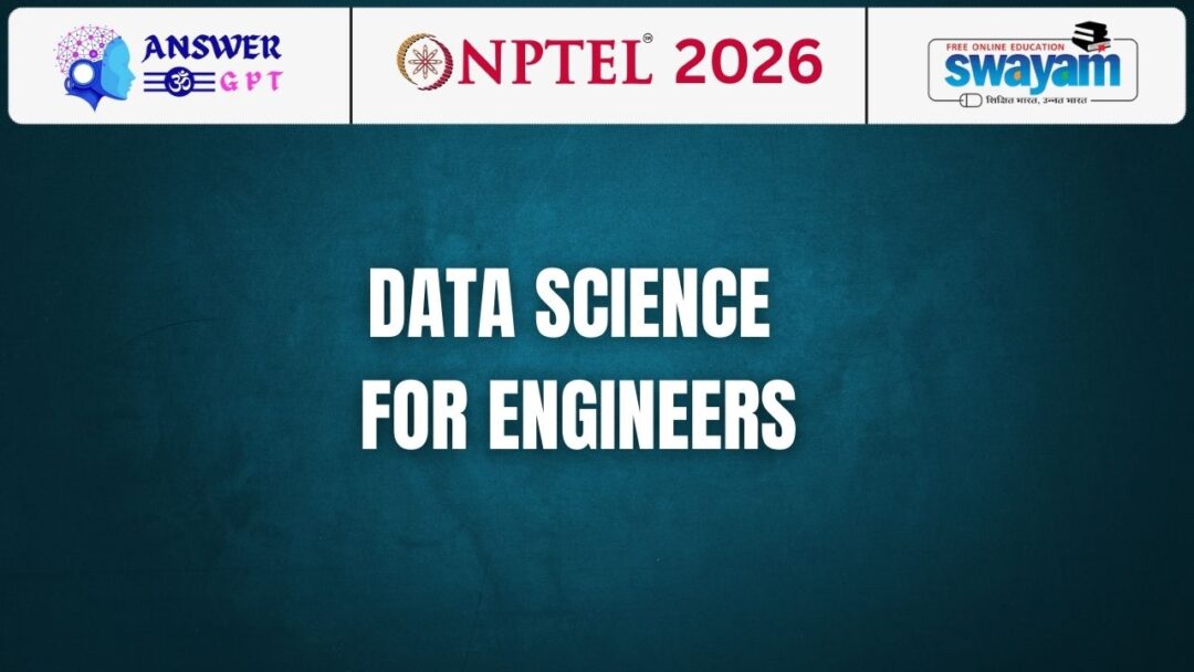NPTEL Data Science for Engineers Assignment Answers 2026