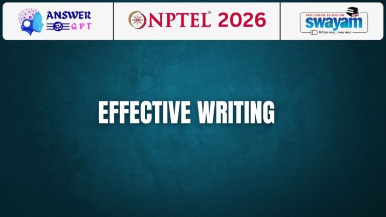 [Week 1-8] NPTEL Effective Writing Assignment Answers 2026