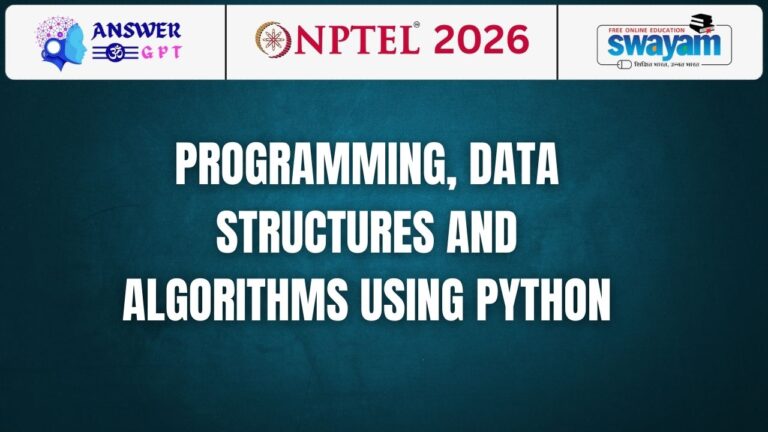 [Week 1-8] NPTEL Programming, Data Structures And Algorithms Using Python Assignment Answers 2026