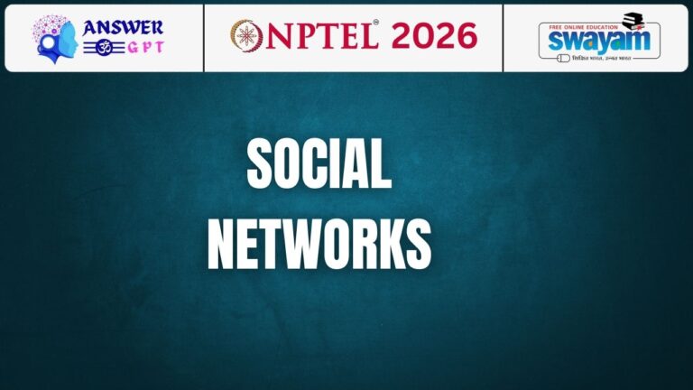 [Week 1-12] NPTEL Social Networks Assignment Answers 2026